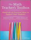 THE MATH TEACHER'S TOOLBOX: HUNDREDS OF PRACTICAL IDEAS TO SUPPORT YOUR STUDENTS
