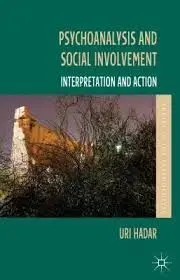 Psychoanalysis And Social Invilvement. Interpretation And Action.