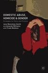 DOMESTIC ABUSE, HOMICIDE AND GENDER: STRATEGIES FOR POLICY AND PRACTICE