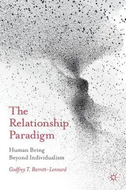 The Relationship Paradigm. Human Being Beyond Individualism