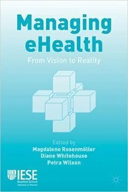 Managing Ehealth: From Vision To Reality