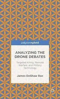 Analyzing The Drone Debates