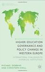 HIGHER EDUCATION GOVERNANCE AND POLICY CHANGE IN WESTERN EUROPE