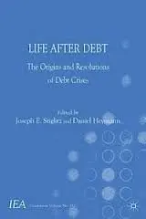 Life After Debt. The Origins And Resolutions Of Debt Crises.