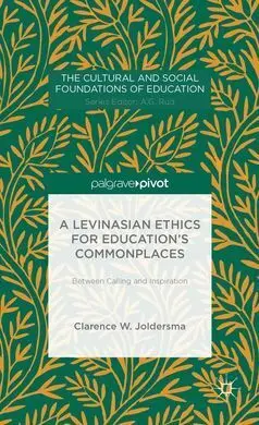 A Levinasian Ethics For Education´s Commonplaces
