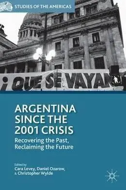 Argentina Since The 2001 Crisis