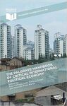 THE PALGRAVE HANDBOOK OF CRITICAL INTERNATIONAL POLITICAL ECONOMY