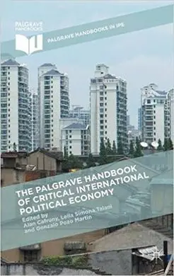 The Palgrave Handbook Of Critical International Political Economy