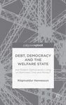 DEBT, DEMOCRACY AND THE WELFARE STATE