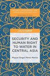 SECURITY AND HUMAN RIGHT TO WATER IN CENTRAL ASIA