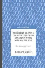 President Obama's Counterterrorism Strategy In The War On Terror: An Assessment