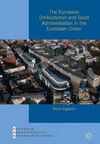 THE EUROPEAN OMBUDSMAN AND GOOD ADMINISTRATION IN THE EUROPEAN UNION