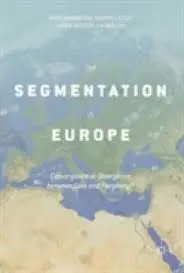 The Segmentation Of Europe. Convergence Or Divergence Between Core And Periphery?