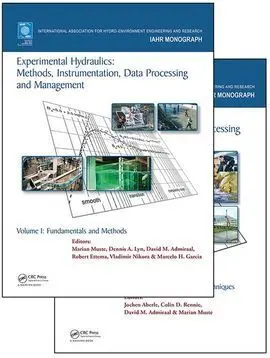 Experimental Hydraulics: Methods, Instrumentation, Data Processing And Management, Two Volume Set