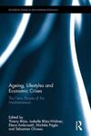 AGEING, LIFESTYLES AND ECONOMIC CRISES