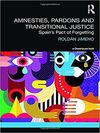 AMNESTIES, PARDONS AND TRANSITIONAL JUSTICE