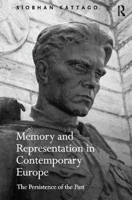 Memory And Representation In Contemporany Europe