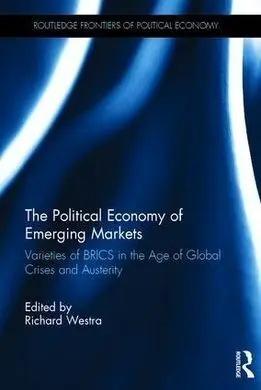 The Political Economy Of Emerging Markets.