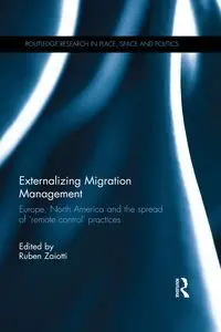 Externalizing Migration Management: Europe, North America And The Spread Of 'Re