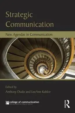 Strategic Communication: New Agendas In Communication