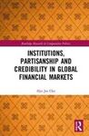 INSTITUTIONS, PARTISANSHIP AND CREDIBILITY IN GLOBAL FINACIAL MARKETS
