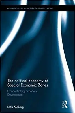 The Political Economy Of Special Economic Zones