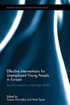 EFFECTIVE INTERVENTIONS FOR UNEMPLOYED YOUNG PEOPLE IN EUROPE
