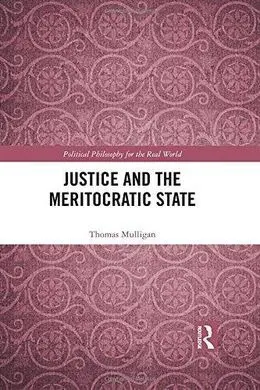 Justice And The Meritocratic State