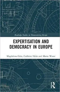 Expertisation And Democracy In Europe
