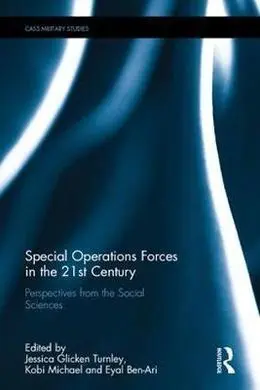 Special Operations Forces In The 21St Century: Perspectives From The Social Scie