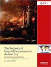 THE RECOVERY OF NATURAL ENVIRONMENTS IN ARCHITECTURE