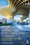 TOURISM MARKETING FOR CITIES AND TOWNS: USING SOCIAL MEDIA AND BRANDING TO ATTRACT TOURISTS