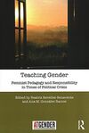 TEACHING GENDER: FEMINIST PEDAGOGY AND RESPONSIBILITY IN TIMES OF POLITICAL CRISIS