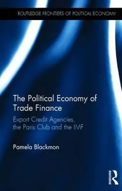 The Political Economy Of Trade Finance