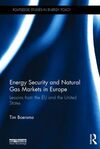 ENERGY SECURITY AND NATURAL GAS MARKETS IN EUROPE