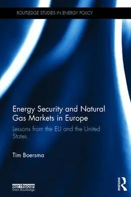 Energy Security And Natural Gas Markets In Europe