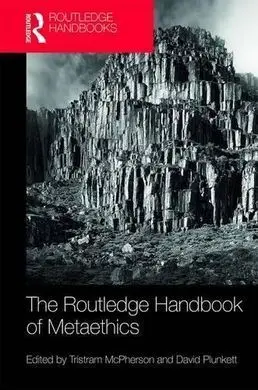 The Routledge Handbook Of Metaethics