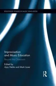 Improvisation And Music Education. Beyond The Classroom