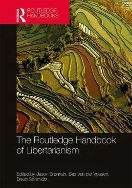 The Routledge Handbook Of Libertarianism
