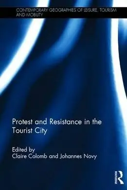 Protest And Resistance In The Tourist City