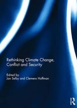 Rethinking Climate Change, Conflict And Security