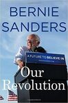 OUR REVOLUTION: A FUTURE TO BELIEVE IN
