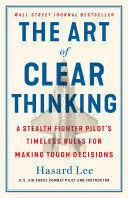 The Art Of Clear Thinking