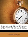 REFUTACION DE LAS HEREJIAS O EL TRIUNFO DE LA IGLESIA.