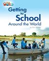 OUR WORLD 3. GETTING TO SCHOOL AROUND THE WORLD