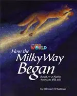 Our World 5. How The Milky Way Began