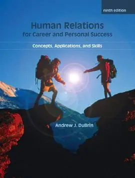 Human Relations For Career And Personal Success: Concepts, Applications, And Skills (10Th. Ed. )
