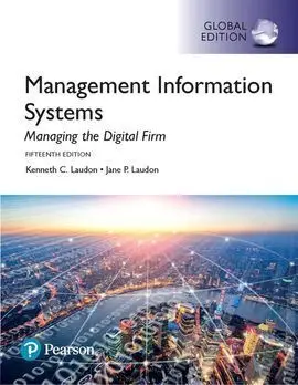 Management Information Systems. managing The Digital Firm, Global Edition - 15Th. ed. 2017 (Tapa Blanda)
