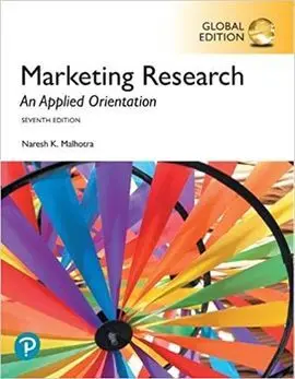 Marketing Research. An Applied Orientation. 7Th Ed. Global Edition