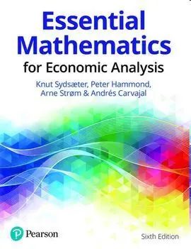 Essential Mathematics For Economic Analysis